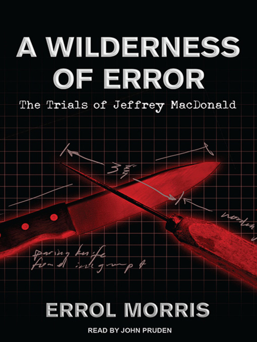 Title details for A Wilderness of Error by Errol Morris - Available